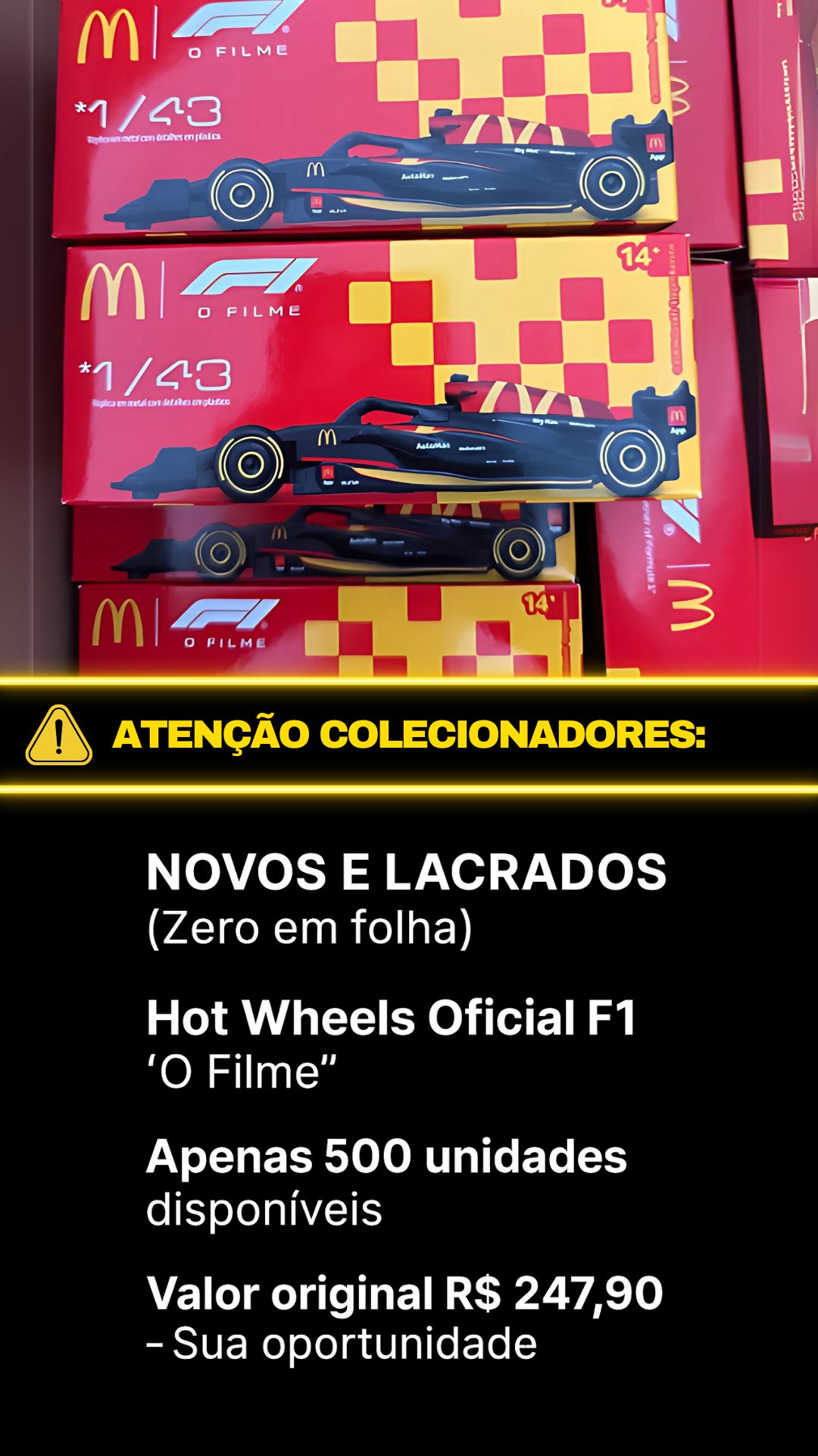 Atenção Colecionadores - F1 McDonald's Hot Wheels Oficial - Novos e Lacrados - Apenas 500 unidades disponíveis - Valor original R$ 247,90
